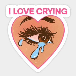 I Love Crying Sticker